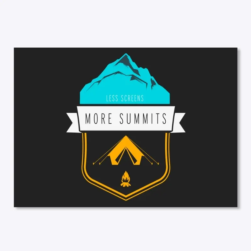 Less Screens More Summits